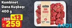 KOMBİNET DANA KUŞBAŞI 400 G fiyat ve kampanya bilgisi